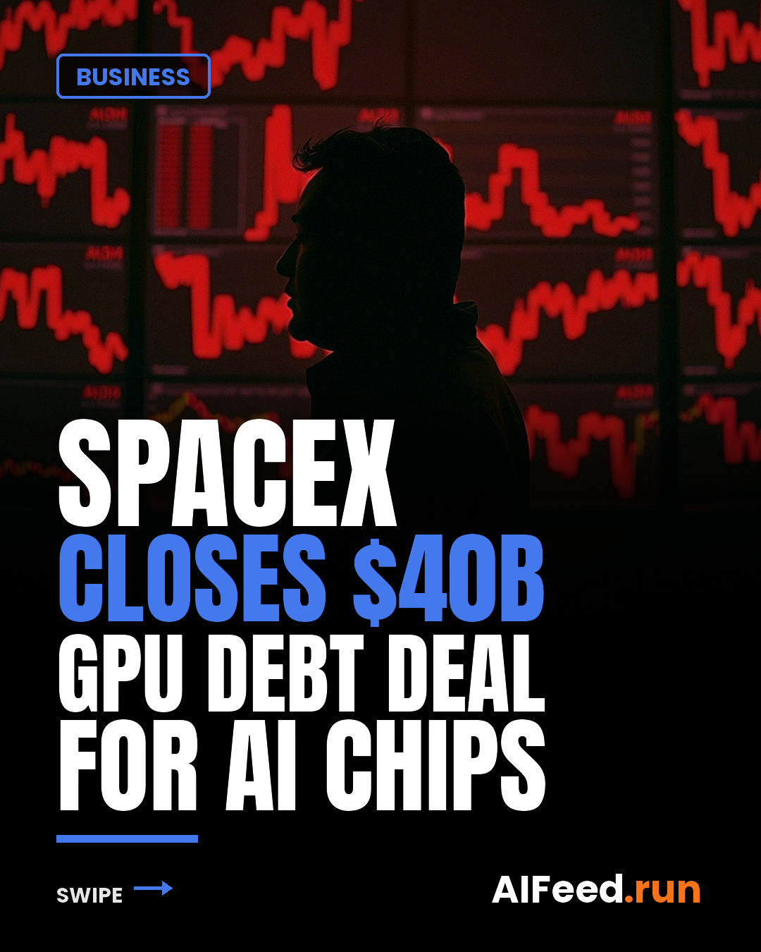 SpaceX closes $40 billion debt deal for AI chips, Elon Musk says